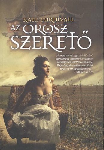Kate Furnivall: Az orosz szerető