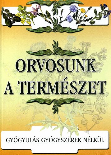 : Orvosunk a természet