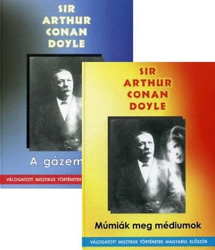 Arthur Conan Doyle: A gázember + Múmiák meg médiumok