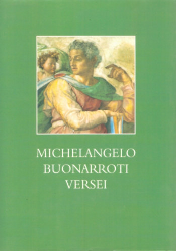 Michelangelo Buonarroti: Michelangelo Buonarroti versei