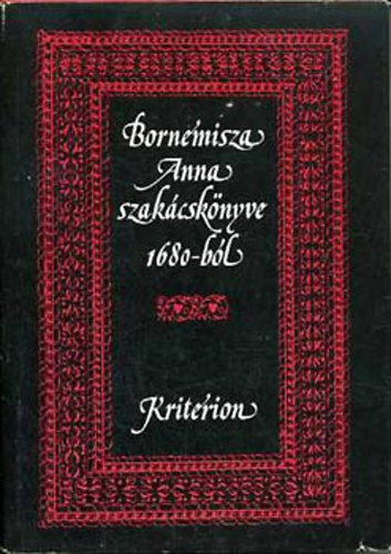 (Dr. Lakó Elemér): Bornemisza Anna szakácskönyve 1680-ból