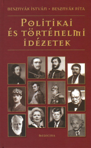 Besznyák István; Besznyák Rita: Politikai és történelmi idézetek