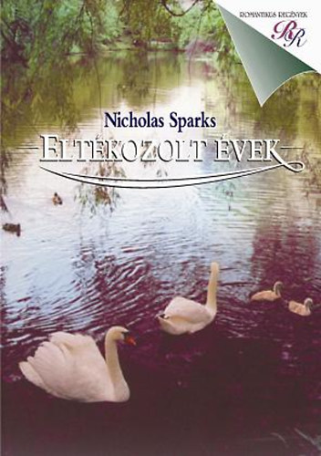 Nicholas Sparks: Eltékozolt évek