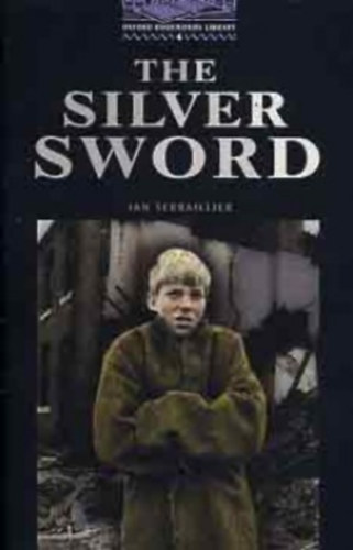 Ian Serraillier: The Silver Sword (OBW 4)