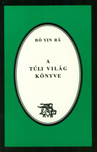 Bo Yin Ra: A túli világ könyve