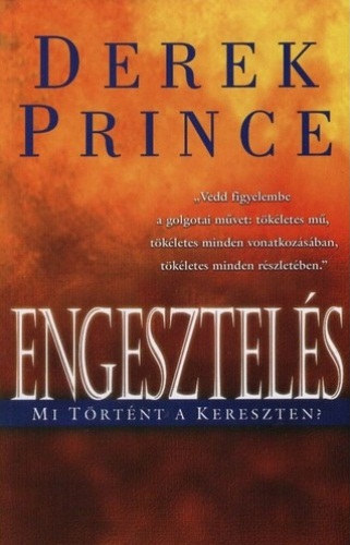 Derek Prince: Engesztelés - Mi történt a kereszten?