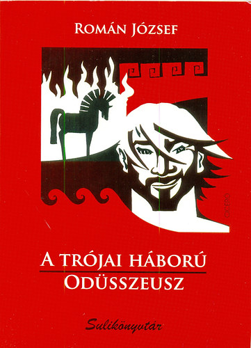 Román József: A trójai háború - Odüsszeusz