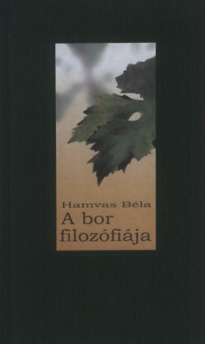 Hamvas Béla: A bor filozófiája