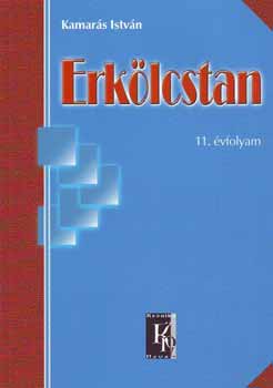 Kamarás István: Erkölcstan a középiskolák 11. évfolyama számára