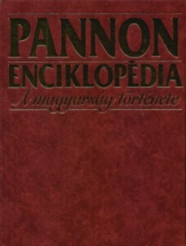 : Pannon enciklopédia - A magyarság története