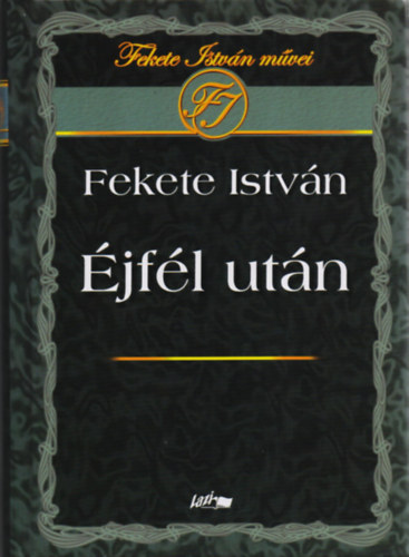 Fekete István: Éjfél után