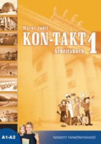 Maros Judit: KON-TAKT 1. A1-A2 - Arbeitsbuch