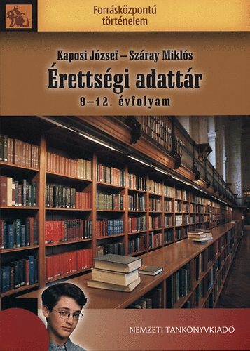 Kaposi József; Száray Miklós: Érettségi adattár 9-12. évfolyam