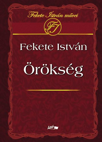 Fekete István: Örökség