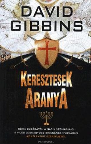 David Gibbins: Keresztesek aranya