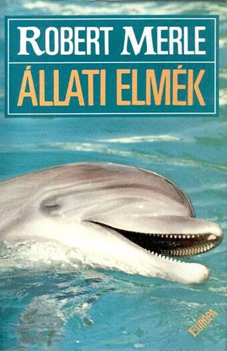 Robert Merle: Állati elmék