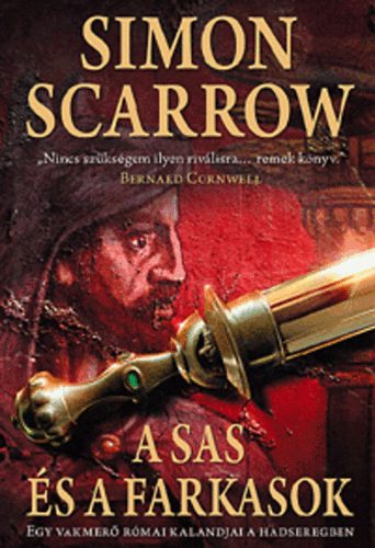 Simon Scarrow: A sas és a farkasok