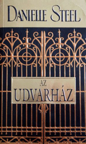 Danielle Steel: Az Udvarház