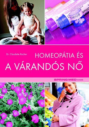 Dr. Claudette Rocher: Homeopátia és a várandós nő