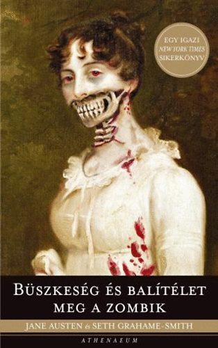 Seth Grahame-Smith; Jane Austen: Büszkeség és balítélet meg a zombik