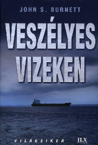 John S. Burnett: Veszélyes vizeken