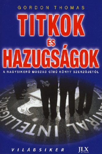 Gordon Thomas: Titkok és hazugságok