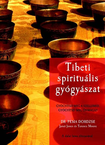 Dr. Pema Dordzse, Terence Moore, Janet Jones: Tibeti spirituális gyógyászat
