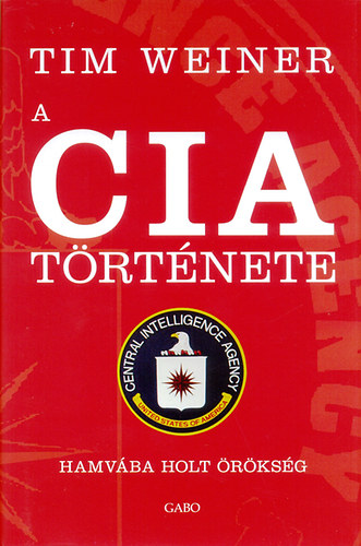 Tim Weiner: A CIA története 