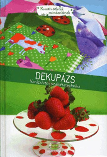 Dardenne, Amandine: Dekupázs - Varázslatos szalvétatechnika