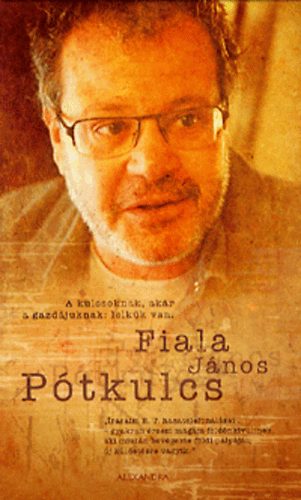 Fiala János: Pótkulcs - A kulcsoknak, akár a gazdájuknak: lelkük van