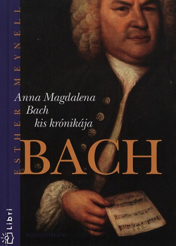 Esther Meynell: Anna Magdalena Bach kis krónikája