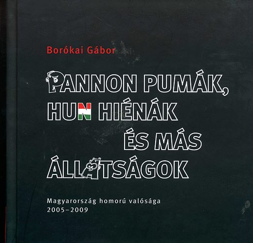 Borókai Gábor: Pannon pumák, hun hiénák és más állatságok