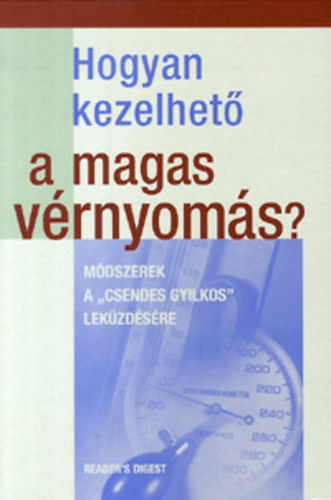 : Hogyan kezelhető a magas vérnyomás?