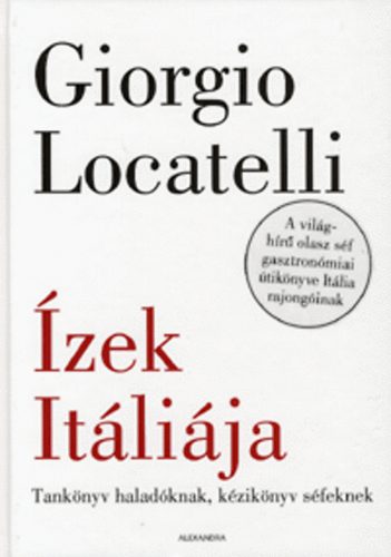 Giorgio Locatelli: Ízek Itáliája