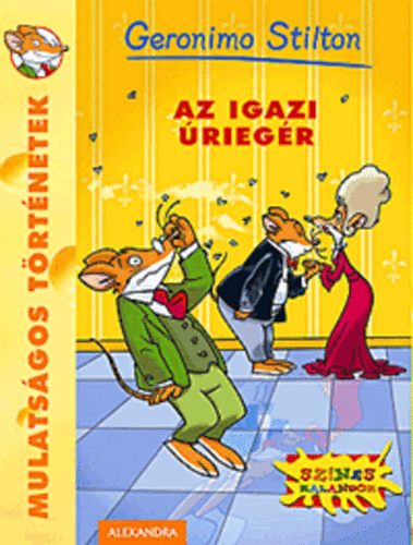 Geronimo Stilton: Az igazi úriegér