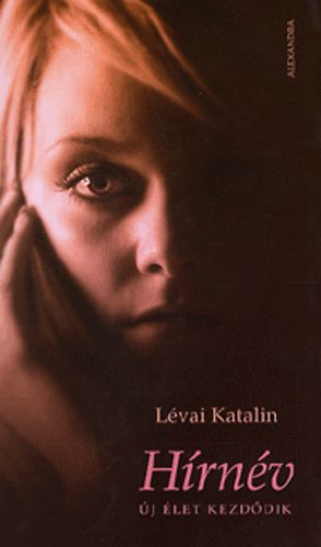 Lévai Katalin: Hírnév