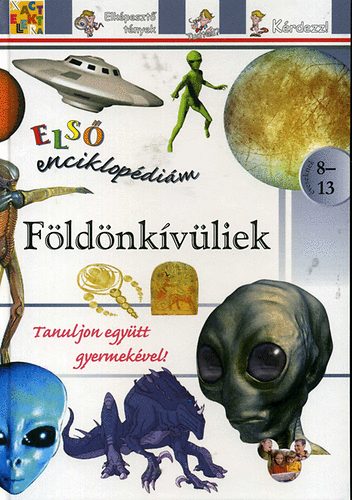 : Földönkívüliek - Első enciklopédiám