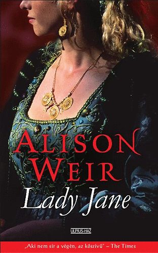 Alison Weir: Lady Jane