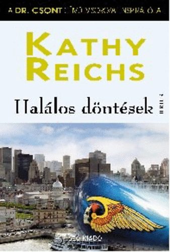 Kathy Reichs: Halálos döntések