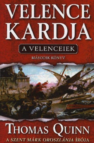 Thomas Quinn: Velence kardja - A velenceiek 2. könyv