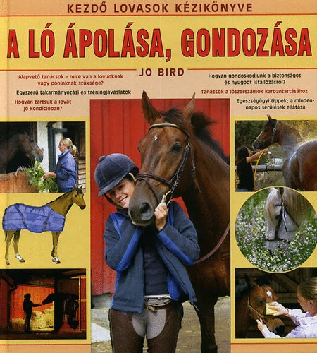 Jo Bird: A ló ápolása, gondozása