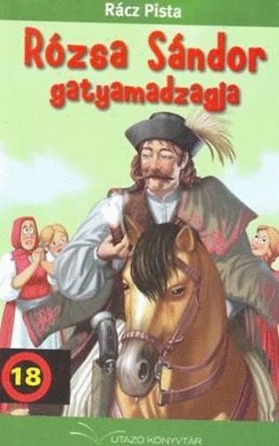 Rácz Pista: Rózsa Sándor gatyamadzagja