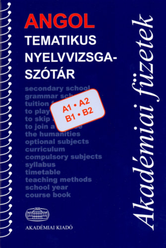 : Angol tematikus nyelvvizsgaszótár A1 A2 B1 B2