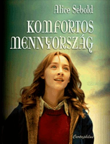 Alice Sebold: Komfortos mennyország