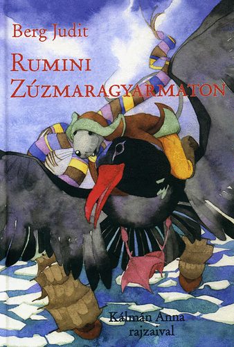 Berg Judit: Rumini Zúzmaragyarmaton