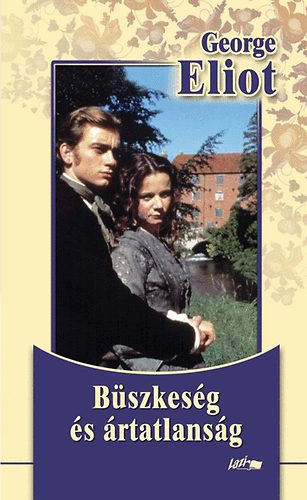 George Eliot: Büszkeség és ártatlanság