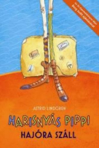 Astrid Lindgren: Harisnyás Pippi hajóra száll