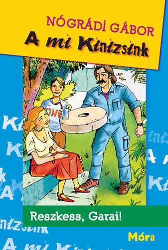 Nógrádi Gábor: A mi Kinizsink