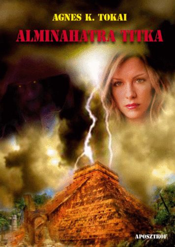 Agnes K. Tokai: Alminahatra titka