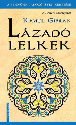 Gibran Kahlil: Lázadó lelkek